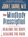 The Mindbody Prescription: Healing the Body, Healing the Pain